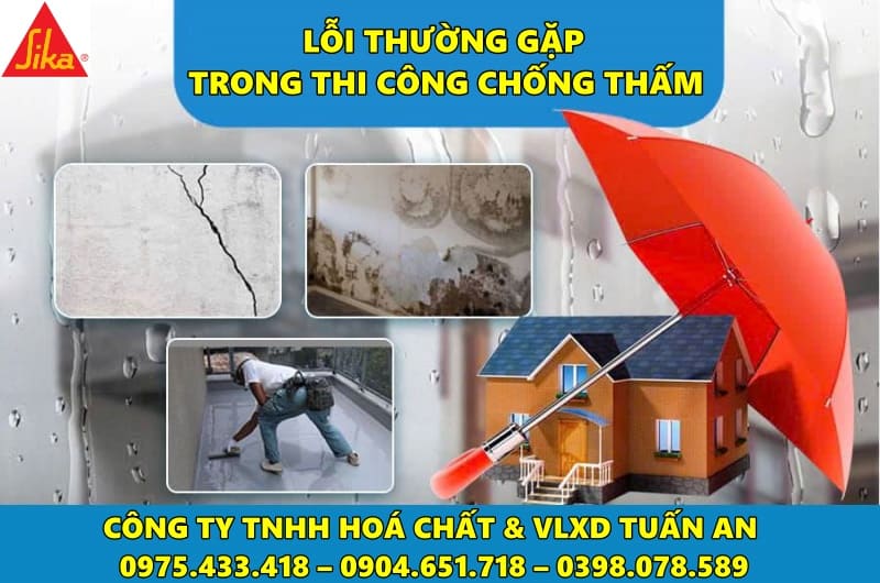 Lỗi thường gặp trong thi công chống thấm