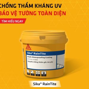 Chống thấm kháng UV với Sika RainTite - Bảo vệ tường toàn diện